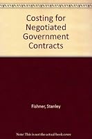 Costing for Negotiated Government Contracts 0960684816 Book Cover