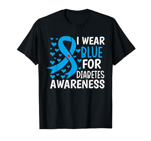 I wear blue for diabetes awareness T1 D Diabetic Awareness T-Shirt