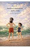  Sandro il domatore delle onde : e altri racconti (Il mondo di Chicca)