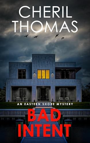 Bad Intent: An Eastern Shore Mystery (The Eastern Shore Mysteries Book 3)