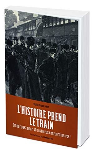 Télécharger L'histoire prend le train PDF Ebook En Ligne