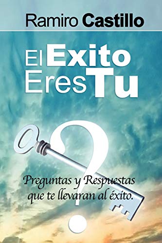El Exito eres Tu! (Spanish Edition)