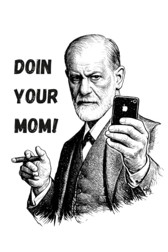 Doin Your Mom Notebook: Funny Sigmund Freud Meme Journal for Psychology Students, Psychoanalysis Humorous Blank Lined Composition Book, Edipus Complex Joke College Graduation Gift image 2