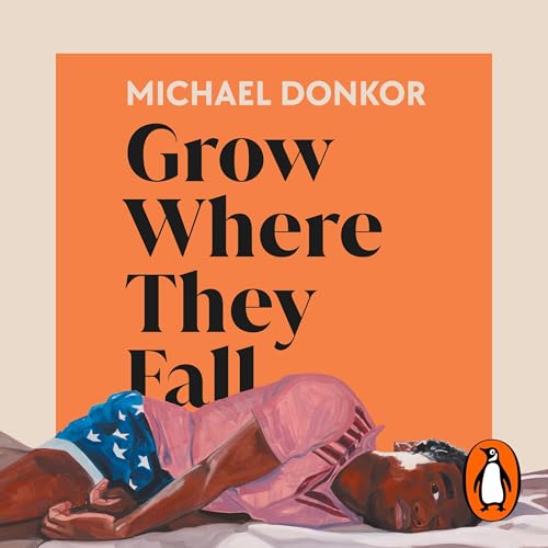 Grow Where They Fall by Michael Donkor episode artwork