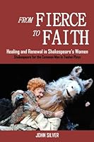 From Fierce to Faith: Shakespeare for the Common Man 1516946014 Book Cover