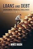 Loans and Debt: Overcoming Financial Challenges