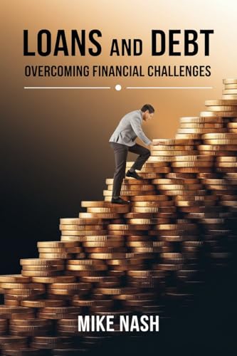 Loans and Debt: Overcoming Financial Challenges