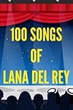  100 Songs of Lana Del Rey