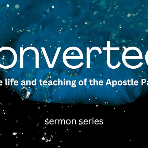 CONVERTED! The Life & Teaching of Apostle Paul - 8 - The War of the Heart