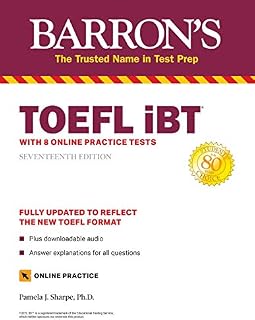 TOEFL iBT: with 8 Online Practice Tests (Barron's Test Prep)