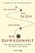 Produktbild Ich suchte das Glück und fand die Zufriedenheit: Eine spannende Reise in die Welt von Gehirn und Psyche