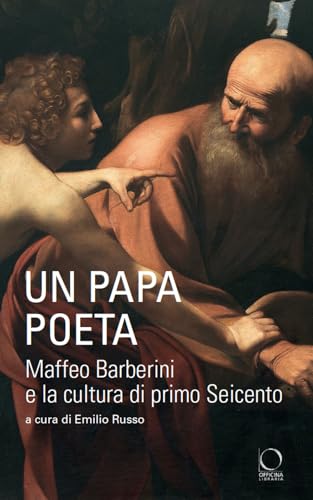 Un papa poeta. Maffeo Barberini e la cultura di primo Seicento