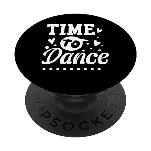 Time To Dance Ballet Dancer Passion Dance Recital Mom PopSockets Swappable PopGrip, Black