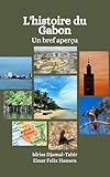 L'histoire du Gabon: Un bref aperçu (French Edition)