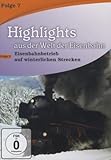 Highlights aus der Welt der Eisenbahn - Folge 7: Eisenbahnbetrieb auf winterlichen Strecken