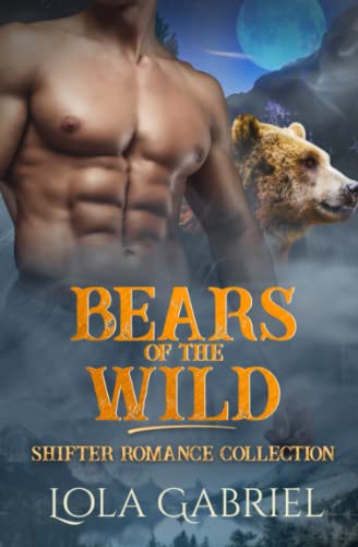 Bears of the Wild: Shifter Romance Collection