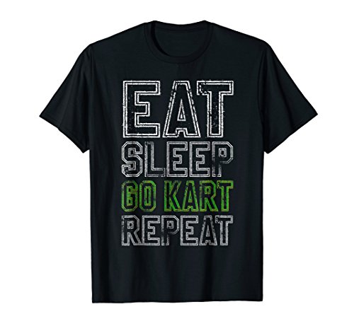 Eat Sleep Go Kart Repeat Karting T-Shirt