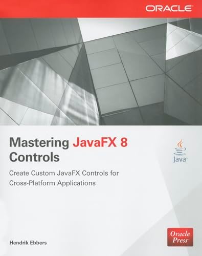Mastering JavaFX 8 Controls (Oracle Press)