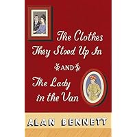 The Clothes They Stood Up in and the Lady and the Van
