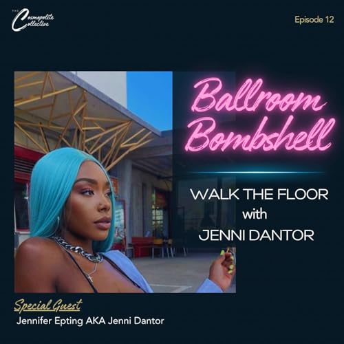 Ballroom Bombshell: Walk the Floor With Jenni Dantor