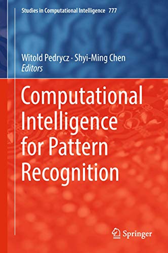 Computational Intelligence for Pattern Recognition: 777 (Studies in Computational Intelligence) view 2