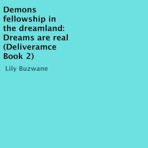 Demons Fellowship in the Dreamland: Dreams Are Real by Lily Buzwane episode artwork