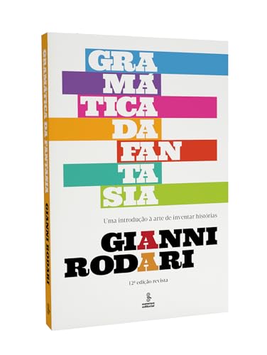 Gramática da fantasia: Uma introdução à arte de inventar histórias