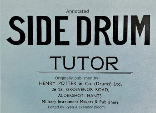 Side Drum Tutor: The Easiest Method of Learning to Beat the Side Drum