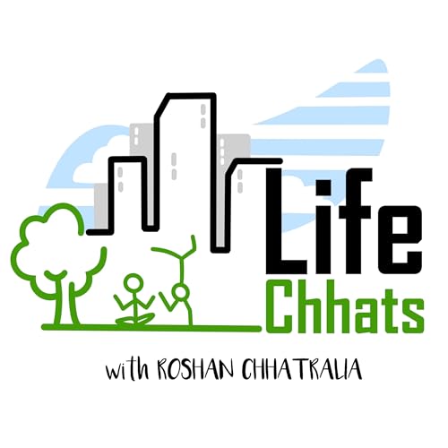 Life Chhats Podcast Por Roshan Chhatralia arte de portada