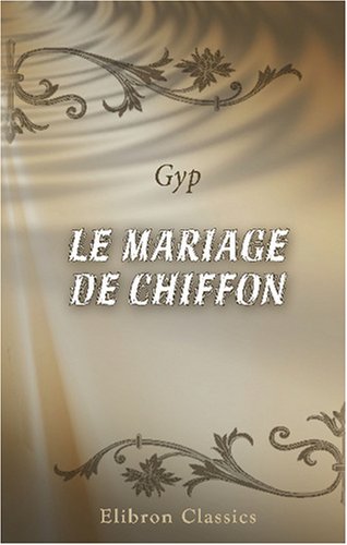 Télécharger Le mariage de Chiffon PDF