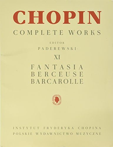 Fantasia, Berceuse, Barcarolle: Chopin Complete Works Vol. XI Paperback – January 1, 2013