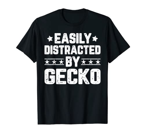 Easily Distracted By Gecko - Funny Gecko Lover Camiseta