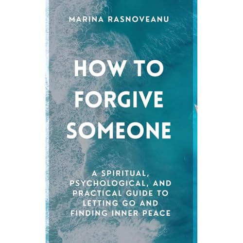 How to Forgive Someone Audiolibro Por Marina Rasnoveanu arte de portada