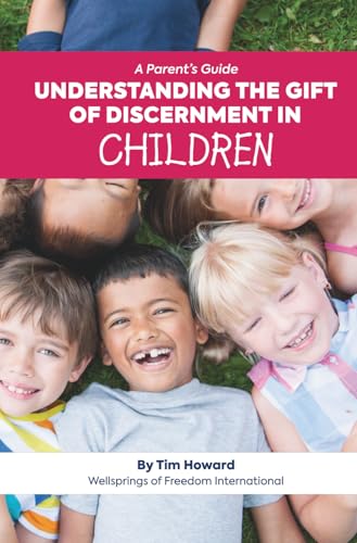Understanding the Gift of Discernment in Children: A Parent's Guide
