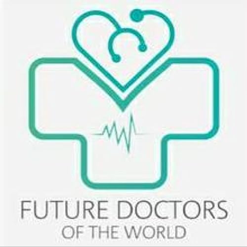 Future Doctors Of The World Podcast By Future Doctors of the World Podcast Team cover art