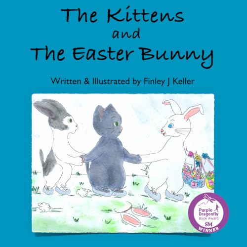 The Kittens and the Easter Bunny (Mikey, Greta & Friends)