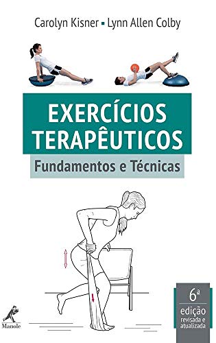 EXERCÍCIOS TERAPÊUTICOS: Fundametos e Técnicas