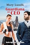 Guardiana del CEO «Libro 1 - Agentes Especiales» Criminal, Erótica