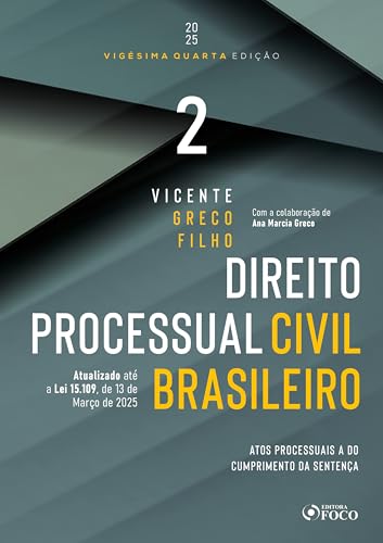 Direito processual civil brasileiro – volume 2 – 24ª ed 2025: atos processuais a do cumprimento da sentença
