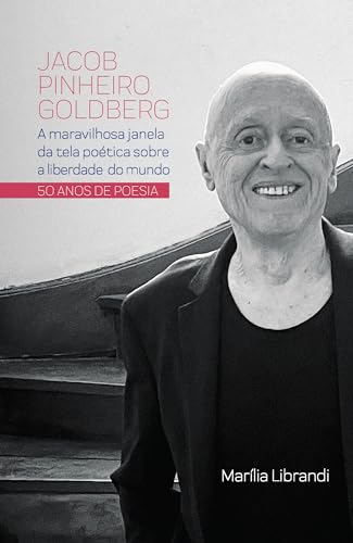 Jacob Pinheiro Goldberg – A maravilhosa janela da tela poética sobre a liberdade do mundo: