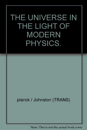 The universe in the light of modern physics, B00085JEL8 Book Cover