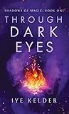 Through Dark Eyes (Shadows of Magic)