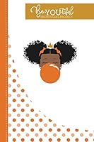 BeYOUtiful Brown Girl Project : Orange Classic 1952624045 Book Cover