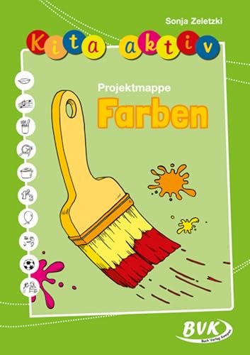 Kita aktiv Projektmappe Farben | Materialien f&uuml;r den Kindergarten-Alltag