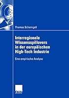 Interregionale Wissensspillovers in Der Europaischen High-Tech Industrie: Eine Empirische Analyse 3835007327 Book Cover
