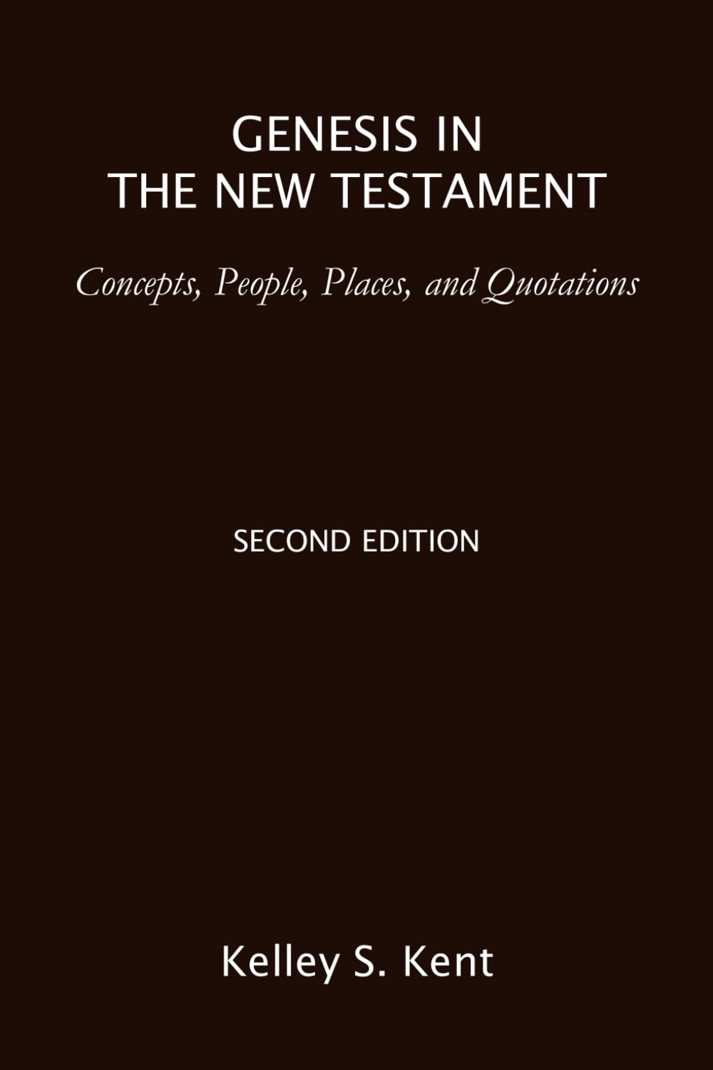 Genesis in the New Testament: Concepts, People, Places, and Quotations