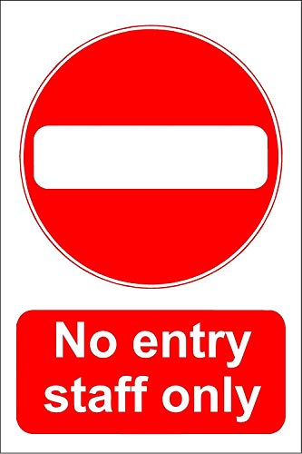 No entry staff only Safety sign - 3mm Aluminium sign 300mm x 200mm