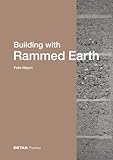 Building with Rammed Earth