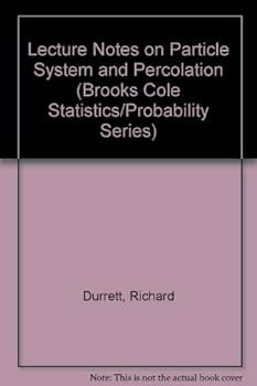 Hardcover Lecture Notes on Particle Systems and Percolation (Brooks Cole Statistics/Probability Series) Book