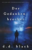 Der Gedankenbrecherr (Ein Silas West Psychologischer Krimi) (German Edition) B0FKSV9RGS Book Cover